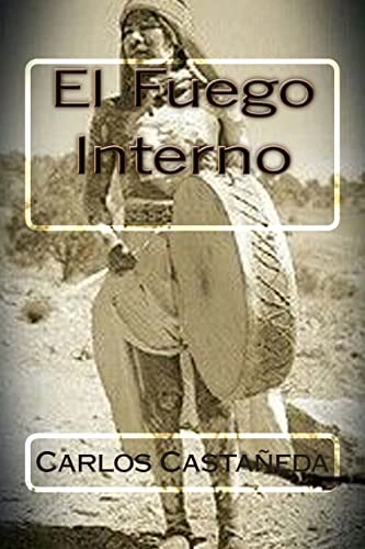 El Fuego Interno; Carlos Castaneda