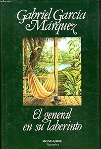 El general en su laberinto; Gabriel García Márquez; 1989