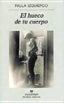 El hueco de tu cuerpo; Paula Izquierdo; 2000