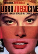 el Libro juego del cine: Conozca la historia del cine desde 1895 hasta la actualidad mientras se divierte con esta entretenida antología.Ma non troppo: Cine; Pierre Murat, Michel Grisolia; 2006