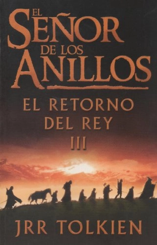El retorno del rey, Volym 3El retorno del rey, John Ronald Reuel Tolkien, ISBN 8445071785, 9788445071786Del 3 av El señor de los anillos, John Ronald Reuel Tolkien, ISBN 8445071785, 9788445071786Volym 3 av El señor de los anillos, III, El retorno del rey, Luis Domènech, ISBN 8445071785, 9788445071786Volym 3 av Lord of the rings, John Ronald Reuel Tolkien; John Ronald Reuel Tolkien