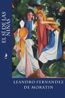 El sí de las niñas; Leandro Fernandez De Moratin, Bibliophile Pro; 2018