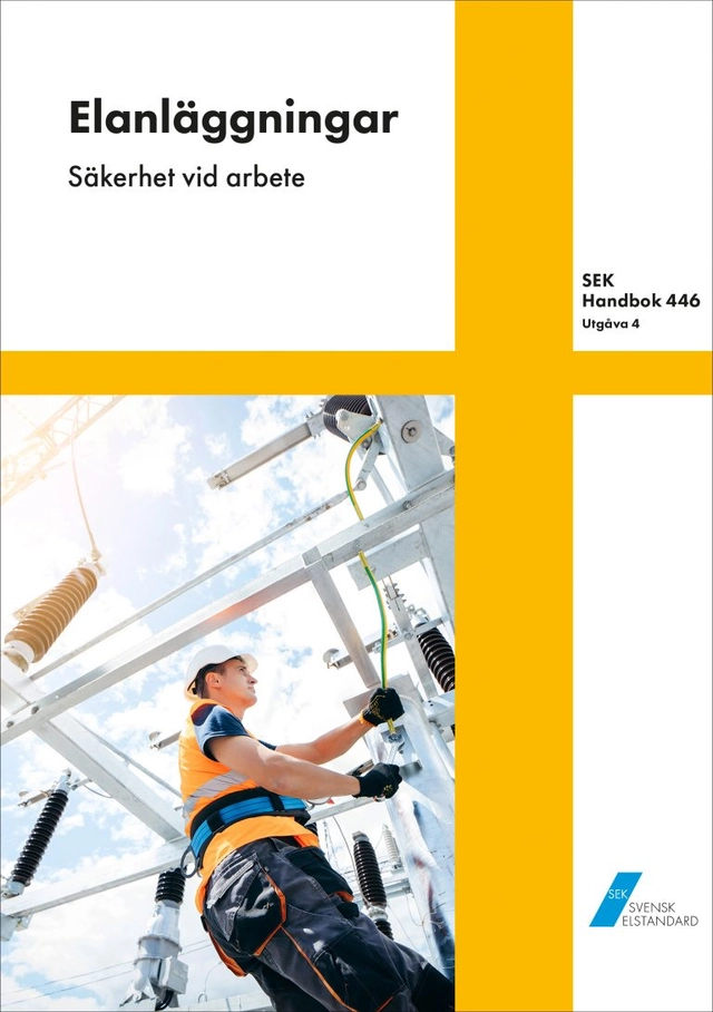 Elanläggningar : säkerhet vid arbete : en handbok; SEK Svensk elstandard, Svenska elektriska kommissionen
(tidigare namn), Svenska elektriska kommissionen; 2024