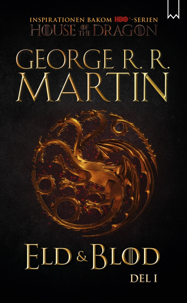 Eld & blod : historien om huset Targaryen. Del I; George R. R. Martin; 2022