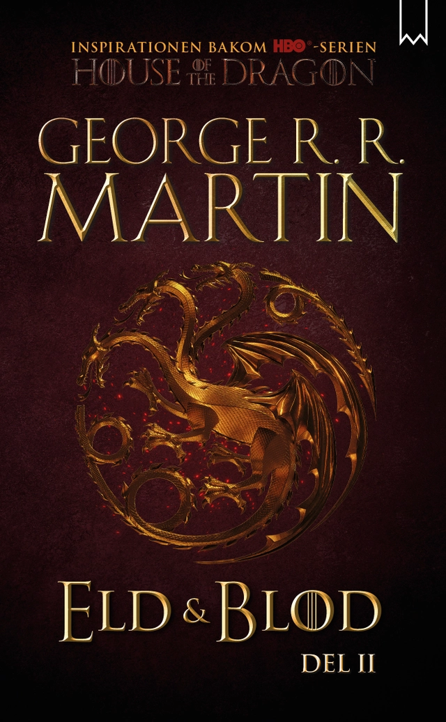 Eld & blod : historien om huset Targaryen. Del II; George R. R. Martin; 2022