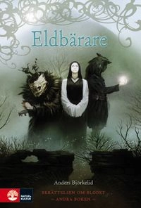 Eldbärare; Anders Björkelid; 2010