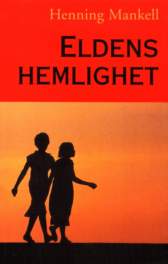 Eldens hemlighet; Henning Mankell; 1998