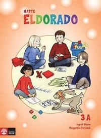 Eldorado, matte 3A Grundbok; Margareta Forsbäck, Ingrid Olsson; 2010