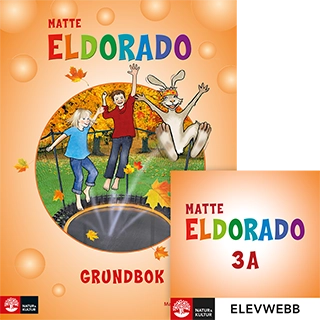 Eldorado matte 3A Grundbok; Ingrid Olsson, Margareta Forsbäck; 2016