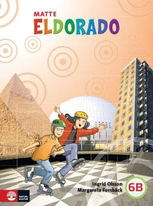 Eldorado, matte 6B Grundbok; Margareta Forsbäck, Ingrid Olsson; 2013
