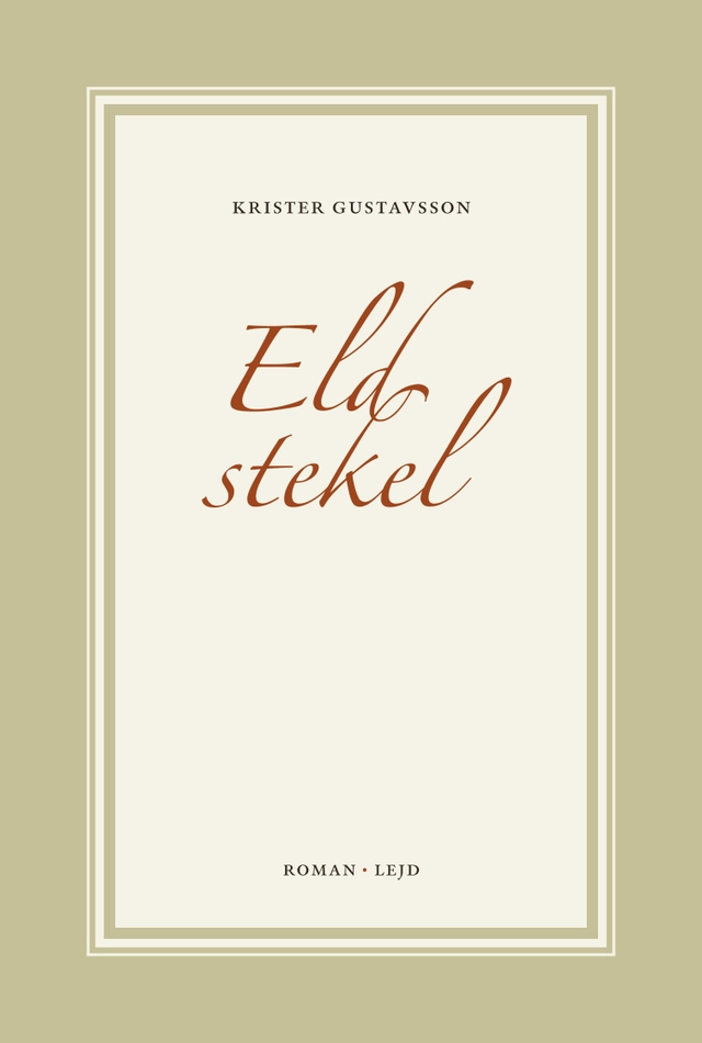 Eldstekel; Krister Gustavsson; 2017