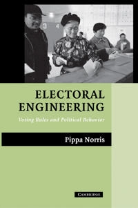 Electoral engineering : voting rules and political behavior; Pippa Norris; 2004