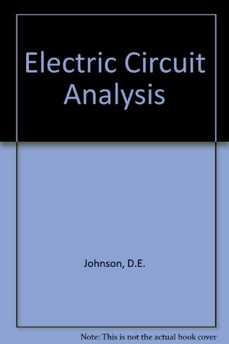Electric circuit analysis; David E. Johnson; 1992