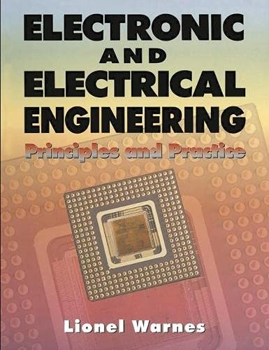 Electronic and electrical engineering : principles and practice; Lionel A. A. Warnes; 1994