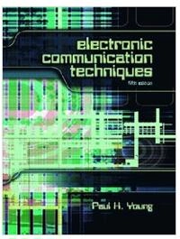 Electronic Communication Techniques; Paul H.Young; 2022