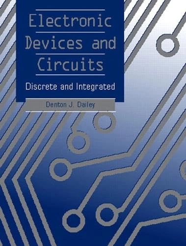 Electronic devices and circuits : discrete and integrated; Denton J. Dailey; 2001