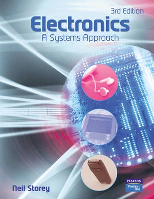 Electronics : a systems approach; Neil Storey; 2006