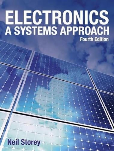 Electronics : a systems approach; Neil Storey; 2009