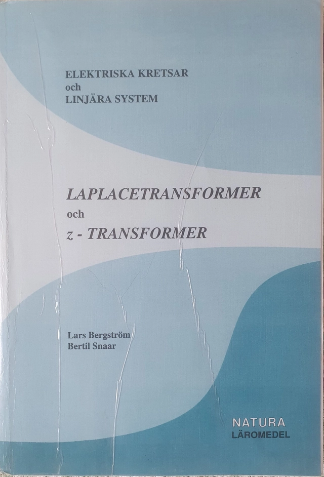 Elektriska kretsar och linjära system · Del A · Laplacetransformer och z-transformer; lektor Lars Bergström; 1997