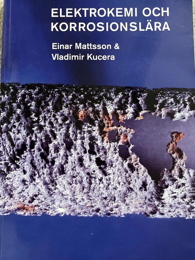 Elektrokemi och korrosionslära; Einar Mattsson; 2009