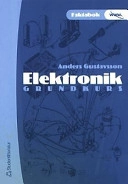 Elektronik grundkurs Lärobok; Anders Gustavsson; 2002