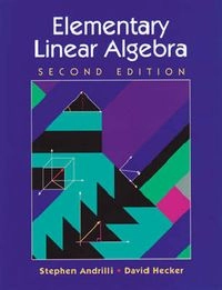 Elementary linear algebra; Stephen Andrilli; 1999
