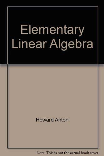 Elementary linear algebra; Howard Anton; 1994