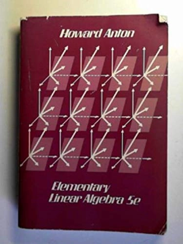Elementary linear algebra; Howard Anton; 1987