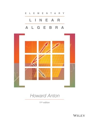 Elementary linear algebra; Howard Anton; 2013
