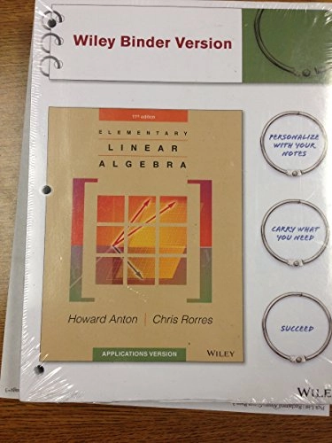 Elementary linear algebra : applications version; Howard Anton, Chris Rorres; 2014