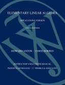 Elementary Linear Algebra, Student Solutions Manual; Howard Anton; 2010