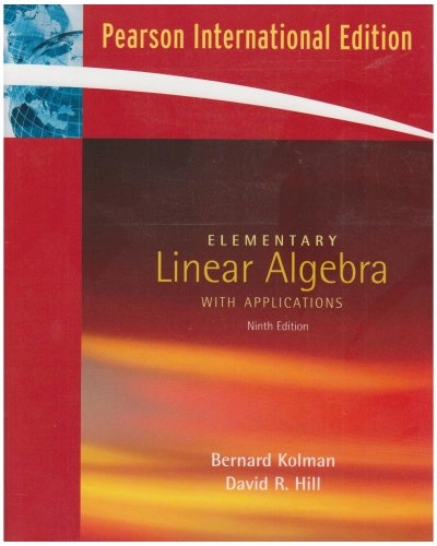 Elementary linear algebra with applications; Bernard Kolman; 2008