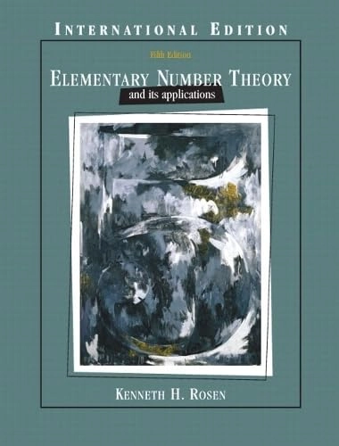 Elementary number theory and its applications; Kenneth H. Rosen; 2005