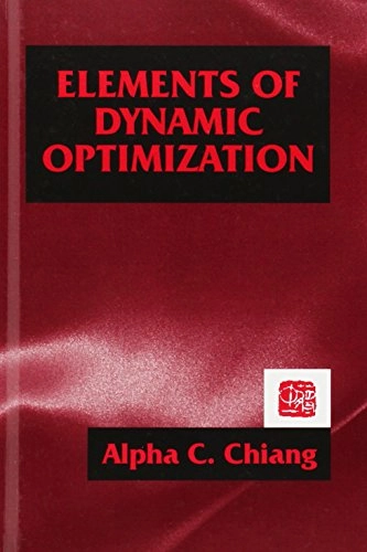 Elements of dynamic optimization; Alpha C. Chiang; 2000