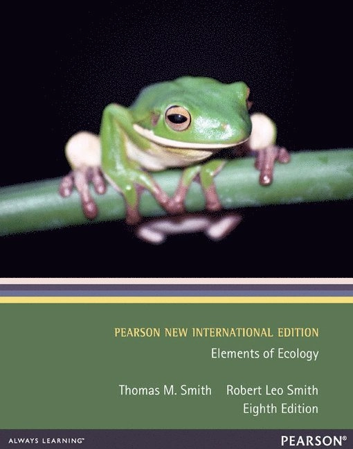 Elements of Ecology: Pearson New International Edition; Thomas M Smith; 2013