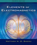 Elements of electromagnetics; Matthew N. O. Sadiku; 2007