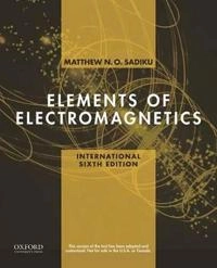 Elements of electromagnetics; Matthew N. O. Sadiku; 2015