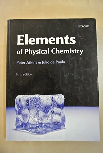 Elements of physical chemistry; P. W. Atkins; 2009