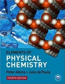 Elements of physical chemistry; P. W. Atkins; 2005