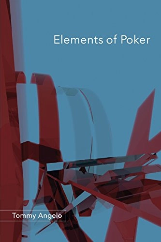 Elements of Poker; Tommy Angelo; 2007
