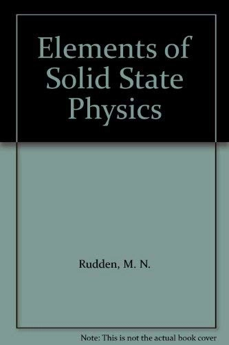 Elements of solid state physics; Michael Noel Rudden, J. Wilson; 1980