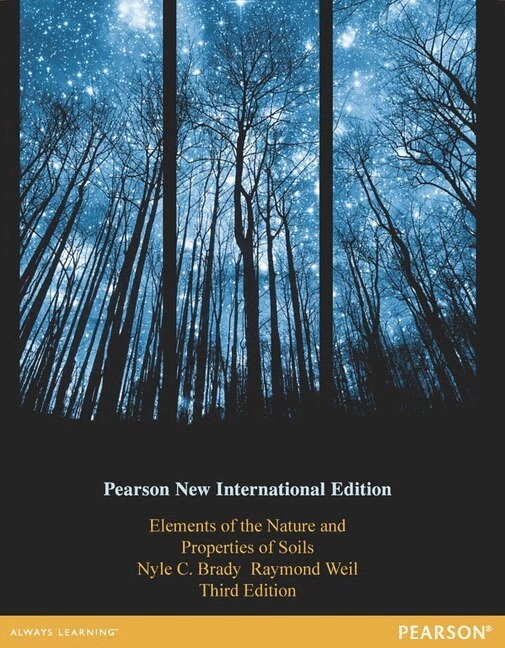 Elements of the Nature and Properties of Soils; Nyle Brady, Raymond Weil; 2013