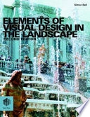 Elements of visual design in the landscape; Simon Bell; 2004
