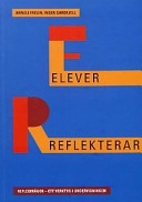 Elever reflekterar : [reflexfrågor - ett verktyg i undervisningen]; Anneli Frelin; 2003