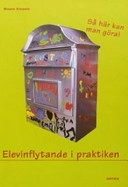 Elevinflytande i praktiken; Mauno Korpela; 2004