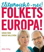 Elitprojekt - nej! Folkets Europa; Göran Färm, Margot Wallström; 2008