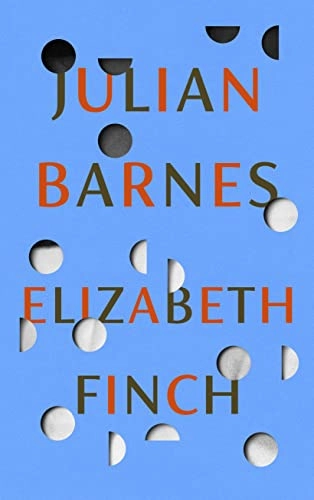 Elizabeth Finch; Julian Barnes; 2022