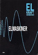 Elkrafthandboken - Elmaskiner; Alf Alfredsson; 1997