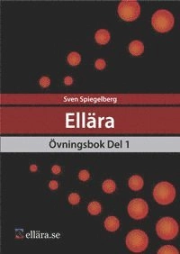 Ellära Övningsbok Del 1; Sven Spiegelberg; 2016