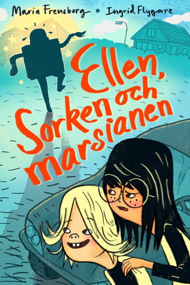 Ellen, Sorken och marsianen; Maria Frensborg; 2012